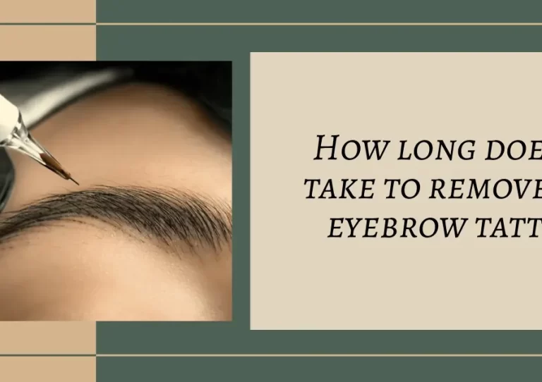 How long does it take to remove an eyebrow tattoo